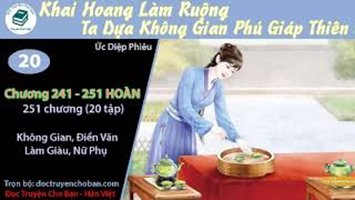 [HV] Khai Hoang Làm Ruộng: Ta Dựa Không Gian Phú Giáp Thiên Hạ